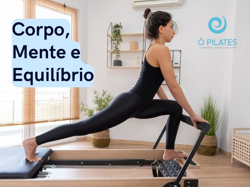 Corpo, Mente e Equilíbrio , conheça o método Pilates